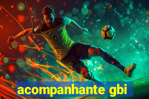 acompanhante gbi